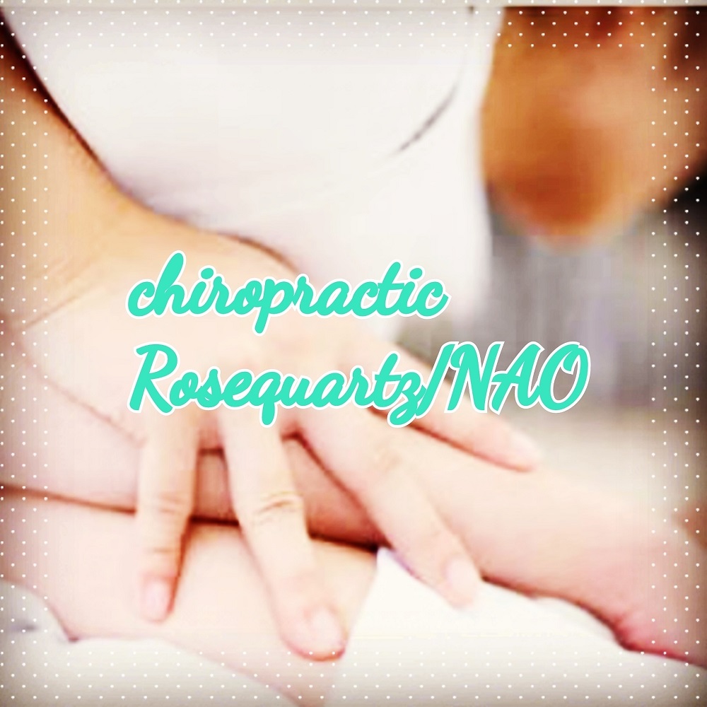 chiropractic rosequartz/NAO